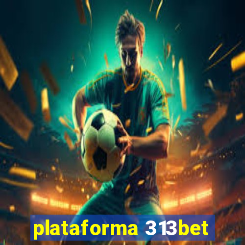 plataforma 313bet